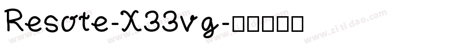 Resote-X33vg字体转换 Resote-X33vg字体转换