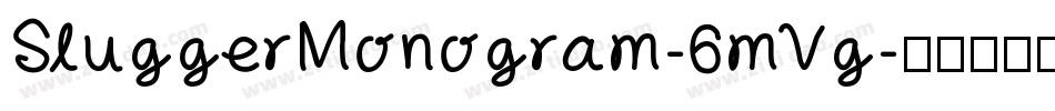 SluggerMonogram-6mVg字体转换 SluggerMonogram-6mVg字体转换