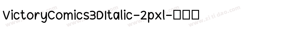 VictoryComics3DItalic-2pxl字体转换
