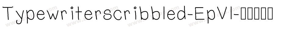 Typewriterscribbled-EpVl字体转换