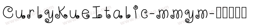 CurlyKueItalic-mmym字体转换
