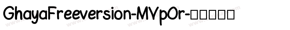 GhayaFreeversion-MVpOr字体转换
