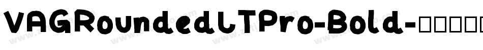 VAGRoundedLTPro-Bold字体转换