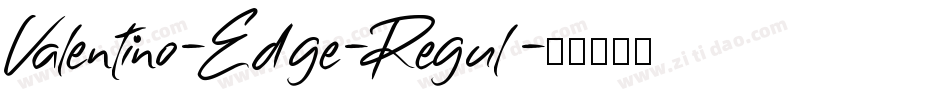Valentino-Edge-Regul字体转换