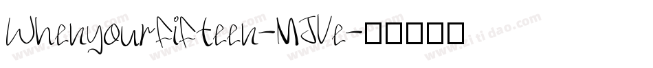 Whenyourfifteen-MJVe字体转换