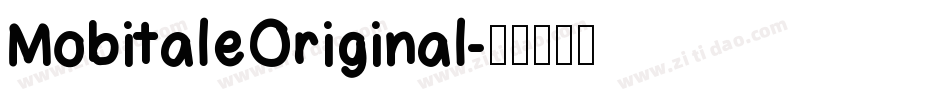 MobitaleOriginal字体转换