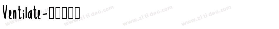 Ventilate字体转换