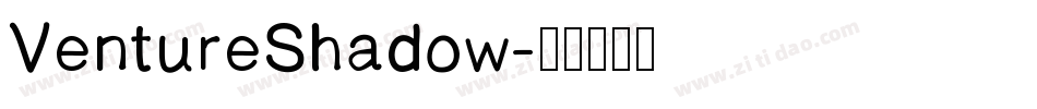 VentureShadow字体转换