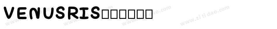 VENUSRIS字体转换