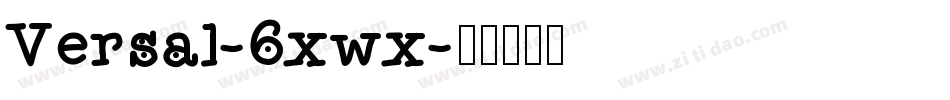 Versal-6xwx字体转换