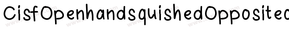 CisfOpenhandsquishedOppositeoblique-vevE字体转换