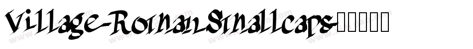 Village-RomanSmallcaps字体转换