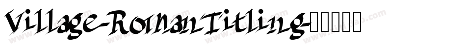 Village-RomanTitling字体转换