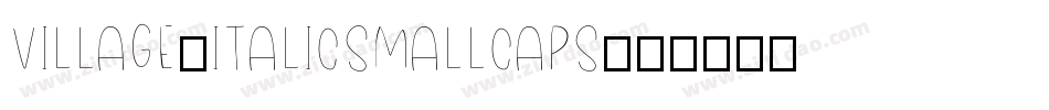 Village-ItalicSmallcaps字体转换