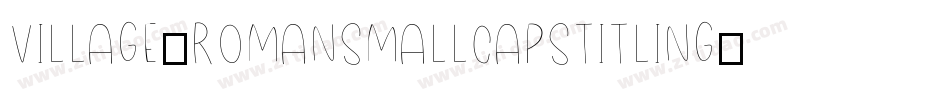 Village-RomanSmallcapsTitling字体转换