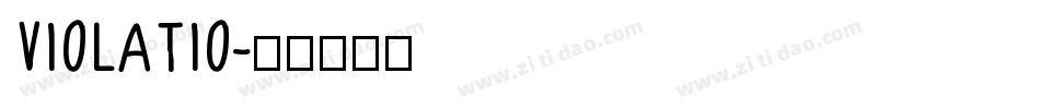 VIOLATIO字体转换