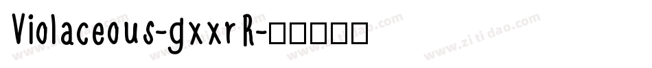 Violaceous-gxxrR字体转换