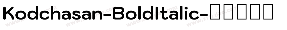 Kodchasan-BoldItalic字体转换