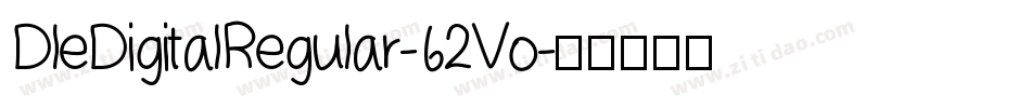 DleDigitalRegular-62Vo字体转换