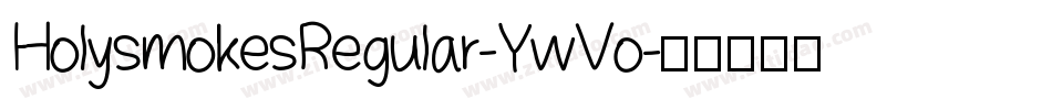 HolysmokesRegular-YwVo字体转换