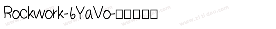 Rockwork-6YaVo字体转换 Rockwork-6YaVo字体转换