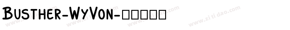 Busther-WyVon字体转换