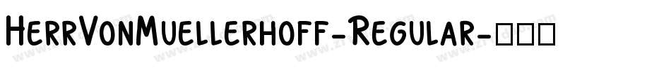 HerrVonMuellerhoff-Regular字体转换