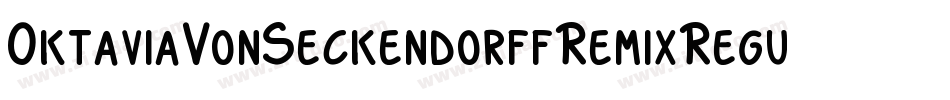 OktaviaVonSeckendorffRemixRegular-25ae字体转换