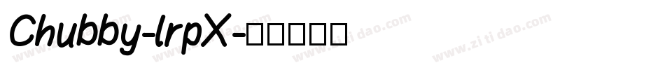 Chubby-lrpX字体转换