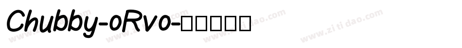 Chubby-oRvo字体转换