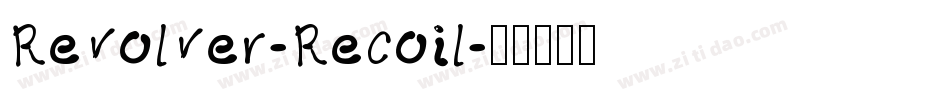 Revolver-Recoil字体转换