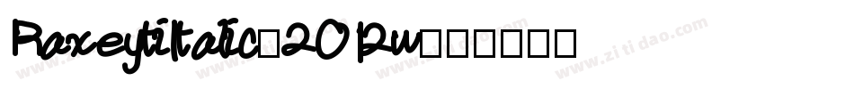 RaxeytiItalic-2O12w字体转换
