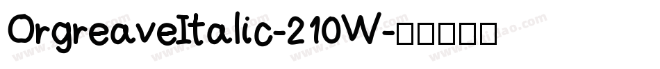 OrgreaveItalic-210W字体转换