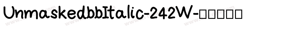 UnmaskedbbItalic-242W字体转换