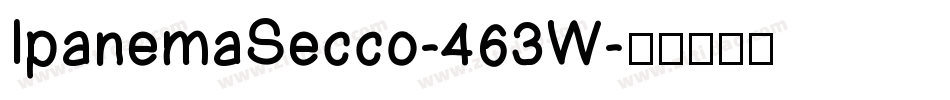 IpanemaSecco-463W字体转换
