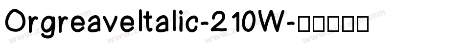 OrgreaveItalic-210W字体转换