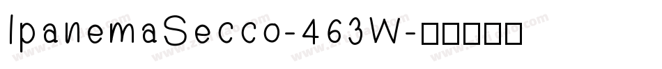 IpanemaSecco-463W字体转换
