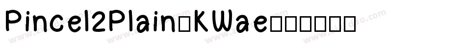 Pincel2Plain-KWae字体转换