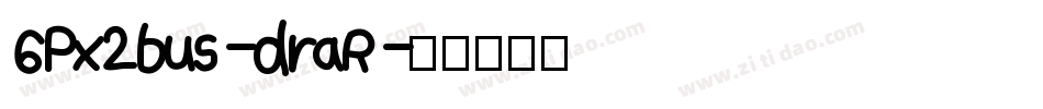 6Px2bus-draR字体转换