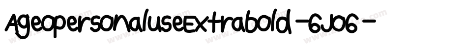 AgeopersonaluseExtrabold-6JO6字体转换
