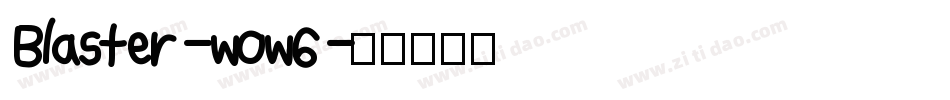Blaster-wow6字体转换