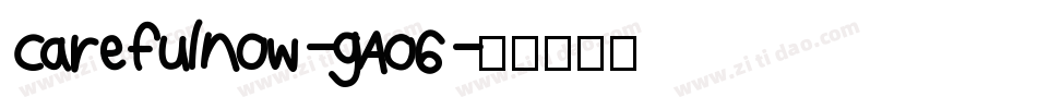 Carefulnow-gAO6字体转换