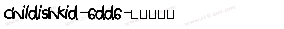 Childishkid-6dd6字体转换