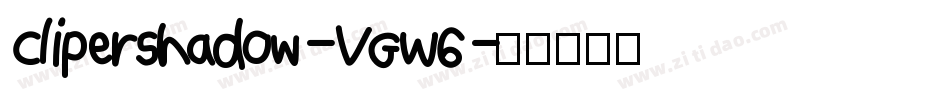 Clipershadow-VGW6字体转换