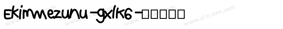 EkimMezunu-gxlK6字体转换