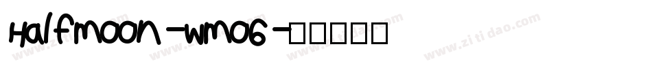 Halfmoon-wmo6字体转换