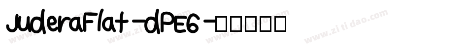 JuderaFlat-dPE6字体转换