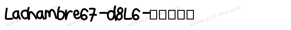 Lachambre67-d8L6字体转换