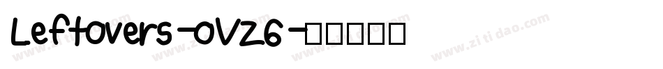 Leftovers-OVZ6字体转换