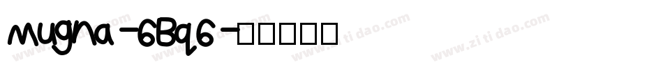 Mugna-6Bq6字体转换